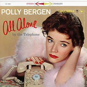 Polly Bergen: All Alone by the Telephone